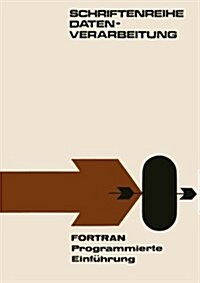 FORTRAN Programmierte Einfuhrung (Paperback, 1970 ed.)