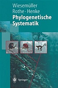 Phylogenetische Systematik: Eine Einf?rung (Paperback, Softcover Repri)