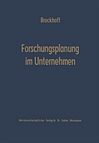 Forschungsplanung Im Unternehmen (Paperback, Softcover Reprint of the Original 1st 1969 ed.)