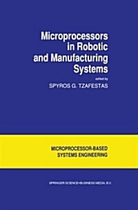 Microprocessors in Robotic and Manufacturing Systems (Paperback, Softcover Repri)