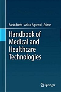 Handbook of Medical and Healthcare Technologies (Hardcover, 2013)