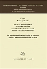 Zur Spannungsanalyse Von Schiffen Im Seegang ?er Die Methode Finiter Elemente Fempa (Paperback, 1976)