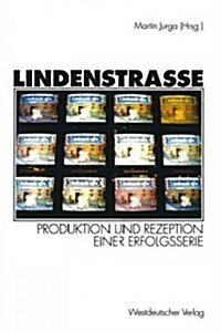 Lindenstra?: Produktion Und Rezeption Einer Erfolgsserie (Paperback, 1995)