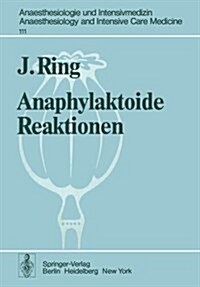 Anaphylaktoide Reaktionen: Nach Infusion Nat?licher Und K?stlicher Kolloide (Paperback)