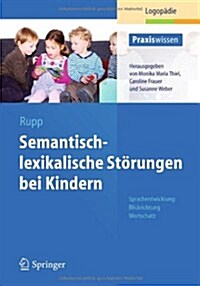 Semantisch-Lexikalische St?ungen Bei Kindern: Sprachentwicklung: Blickrichtung Wortschatz (Paperback, 2013)
