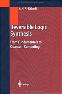 Reversible Logic Synthesis: From Fundamentals to Quantum Computing (Paperback, Softcover Repri)