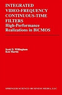 Integrated Video-Frequency Continuous-Time Filters: High-Performance Realizations in BICMOS (Paperback, Softcover Repri)