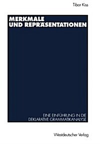 Merkmale Und Repr?entationen: Eine Einf?rung in Die Deklarative Grammatikanalyse (Paperback, 1995)