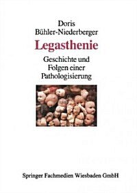 Legasthenie : Geschichte Und Folgen Einer Pathologisierung (Paperback)