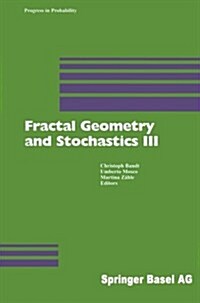 Fractal Geometry and Stochastics III (Paperback, Softcover Repri)