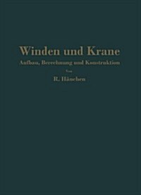 Winden Und Krane: Aufbau, Berechnung Und Konstruktion. F? Studierende Und Ingenieure (Paperback, Softcover Repri)