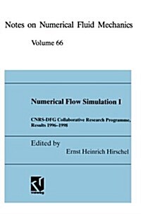 Numerical Flow Simulation I: Cnrs-Dfg Collaborative Research Programme, Results 1996-1998 (Paperback, Softcover Repri)