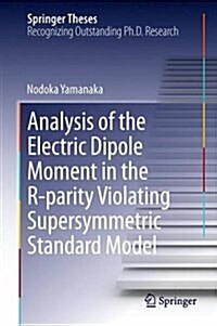 Analysis of the Electric Dipole Moment in the R-Parity Violating Supersymmetric Standard Model (Hardcover, 2014)