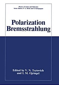 Polarization Bremsstrahlung (Paperback, 1992)