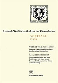 Moderne Knochenbruchbehandlung Im Allgemeinen Krankenhaus. Forschungsergebnisse Und Erste Erfahrungen Mit Einem Neuen Kunststoff-F?lungsmaterial F? (Paperback, 1972)