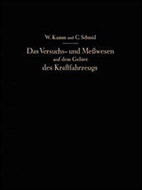 Das Versuchs- Und Me?esen Auf Dem Gebiet Des Kraftfahrzeugs (Paperback, Softcover Repri)