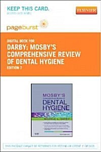 Mosbys Comprehensive Review of Dental Hygiene Pageburst E-book on Vitalsource Retail Access Card (Pass Code, 7th)