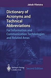 Dictionary of Acronyms and Technical Abbreviations : For Information and Communication Technologies and Related Areas (Paperback, Softcover reprint of the original 2nd ed. 2001)