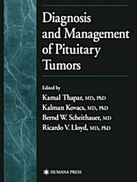 Diagnosis and Management of Pituitary Tumors (Paperback, Softcover Repri)