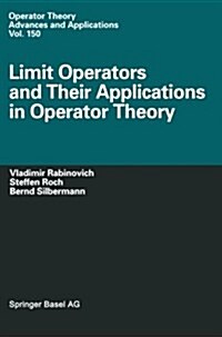 Limit Operators and Their Applications in Operator Theory (Paperback, Softcover Repri)