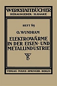 Elektrow?me in Der Eisen- Und Metallindustrie (Paperback, 1939)