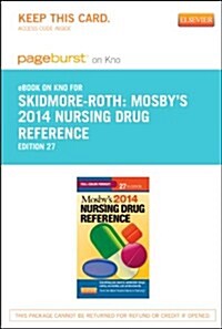 Mosbys Nursing Drug Reference 2014 Pageburst E-book on Kno Retail Access Card (Pass Code, 27th)