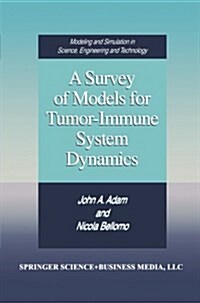 A Survey of Models for Tumor-Immune System Dynamics (Paperback, 1997)
