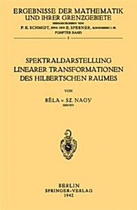Spektraldarstellung Linearer Transformationen Des Hilbertschen Raumes (Paperback)