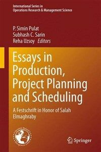 Essays in production, project planning and scheduling : a festschrift in honor of Salah Elmaghraby