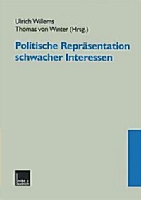 Politische Reprasentation Schwacher Interessen (Paperback, 2000 ed.)