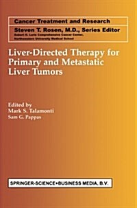 Liver-Directed Therapy for Primary and Metastatic Liver Tumors (Paperback, 2001)