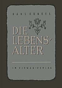 Die Lebensalter (Paperback, Softcover Reprint of the Original 1st 1948 ed.)