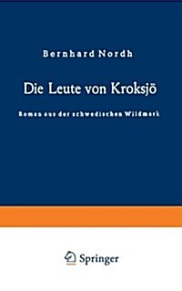 Die Leute Von Kroksjoe : Roman Aus Der Schwedischen Wildmark (Paperback, Softcover Reprint of the Original 1st 1948 ed.)