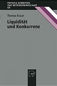 Liquidit? Und Konkurrenz (Paperback)