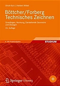 Bottcher/Forberg Technisches Zeichnen: Grundlagen, Normung, Ubungen Und Projektaufgaben (Hardcover, 26, 26., Uberarb. U)