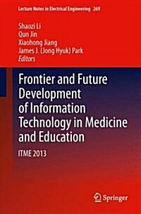 Frontier and Future Development of Information Technology in Medicine and Education: Itme 2013 (Hardcover, 2014)