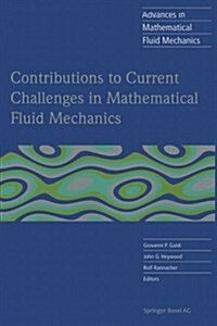 Contributions to Current Challenges in Mathematical Fluid Mechanics (Paperback, Softcover Repri)