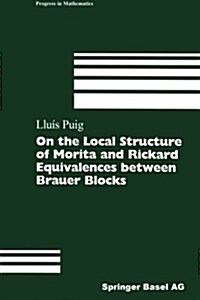 On the Local Structure of Morita and Rickard Equivalences Between Brauer Blocks (Paperback, Softcover Repri)