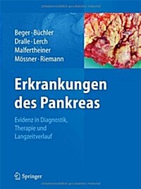 Erkrankungen Des Pankreas: Evidenz in Diagnostik, Therapie Und Langzeitverlauf (Hardcover, 2013)