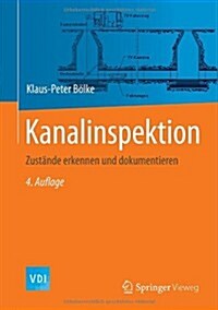 Kanalinspektion: Zust?de Erkennen Und Dokumentieren (Hardcover, 4, 4., Aktualisier)
