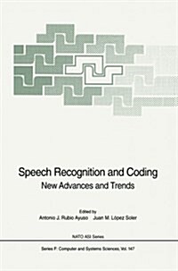 Speech Recognition and Coding: New Advances and Trends (Paperback, Softcover Repri)