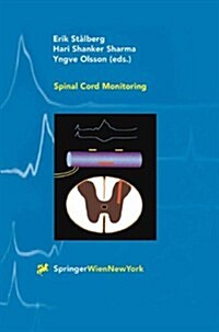 Spinal Cord Monitoring: Basic Principles, Regeneration, Pathophysiology, and Clinical Aspects (Paperback, Softcover Repri)