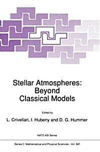 Stellar Atmospheres: Beyond Classical Models (Paperback, Softcover Repri)