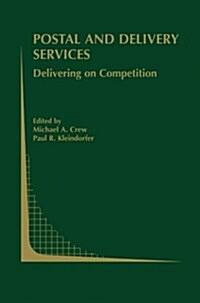 Postal and Delivery Services: Delivering on Competition (Paperback, 2002)