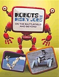 Robots in Risky Jobs: On the Battlefield and Beyond (Paperback)