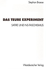 Das Teure Experiment: Satire Und NS-Faschismus (Paperback, 1996)