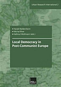 Local Democracy in Post-Communist Europe (Paperback)