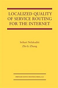Localized Quality of Service Routing for the Internet (Paperback, Softcover Repri)