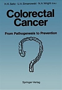 Colorectal Cancer: From Pathogenesis to Prevention? (Paperback, Softcover Repri)