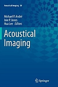 Acoustical Imaging: Volume 30 (Paperback, 2011)